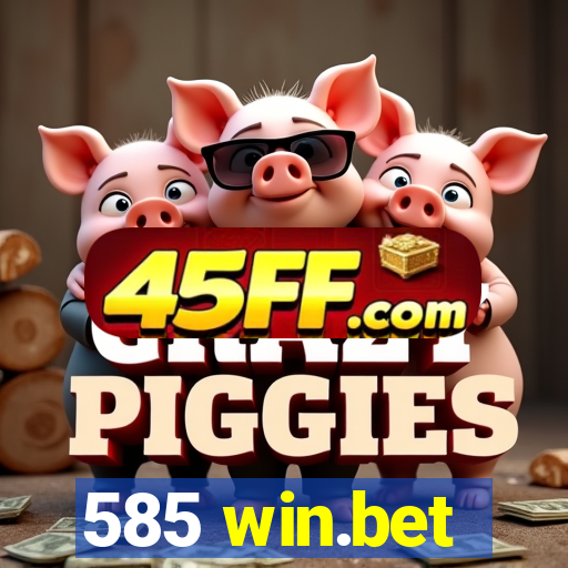 585 win.bet